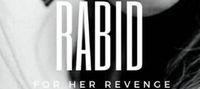 Rabid For Her Revenge